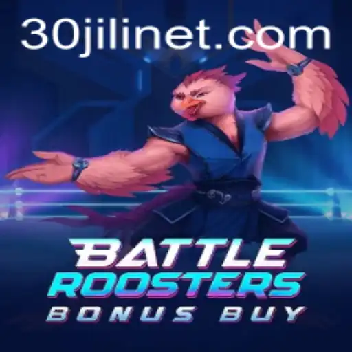 BattleRoostersBonusBuy: An Engaging Adventure with 30jili