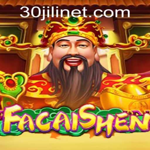 Discover the Exciting World of FaCaiShen and the Thrill of 30jili